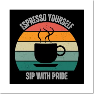 Espresso Yourself SIP With Pride | Coffee Lover | Retro | Vintage Posters and Art